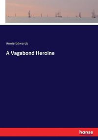 Cover image for A Vagabond Heroine