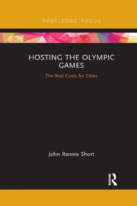 Cover image for Hosting the Olympic Games: The Real Costs for Cities