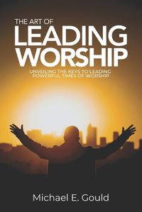 Cover image for The Art of Leading Worship