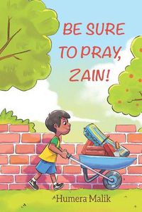 Cover image for Be Sure to Pray, Zain!