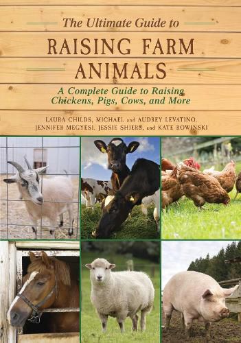 Cover image for The Ultimate Guide to Raising Farm Animals: A Complete Guide to Raising Chickens, Pigs, Cows, and More