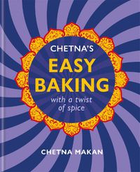 Cover image for Chetna's Easy Baking: with a twist of spice