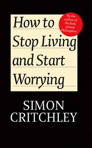 Cover image for How to Stop Living and Start Worrying: Conversations with Carl Cederstrom