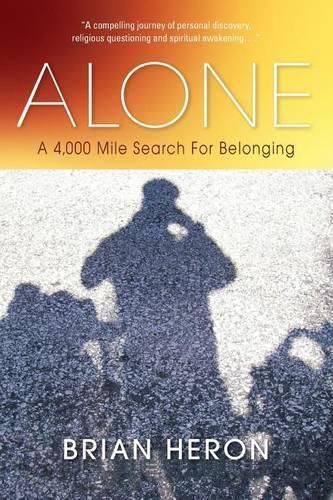Cover image for Alone: A 4,000 Mile Search for Belonging