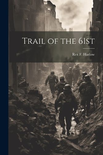 Cover image for Trail of the 61st