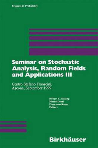 Cover image for Seminar on Stochastic Analysis, Random Fields and Applications III: Centro Stefano Franscini, Ascona, September 1999