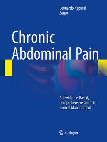 Cover image for Chronic Abdominal Pain: An Evidence-Based, Comprehensive Guide to Clinical Management