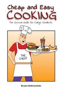 Cover image for Cheap and Easy Cooking: The Definitive Guide for College Students
