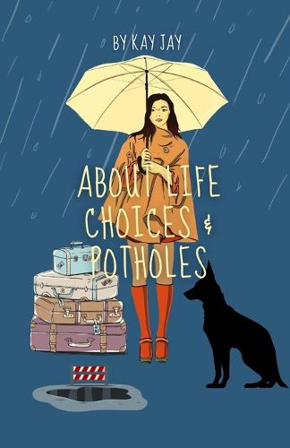 Cover image for About Life Choices & Potholes