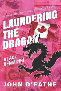 Cover image for Laundering the Dragon: Black Renminbi