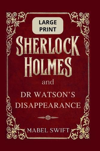 Cover image for Sherlock Holmes and Dr Watson's Disappearance