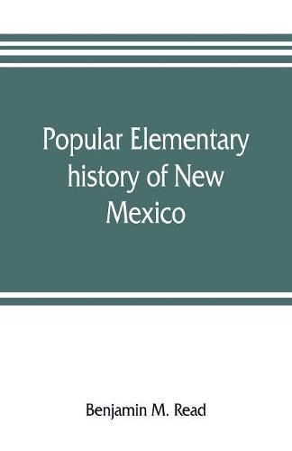 Cover image for Popular elementary history of New Mexico