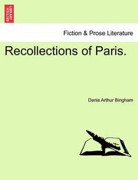 Cover image for Recollections of Paris.