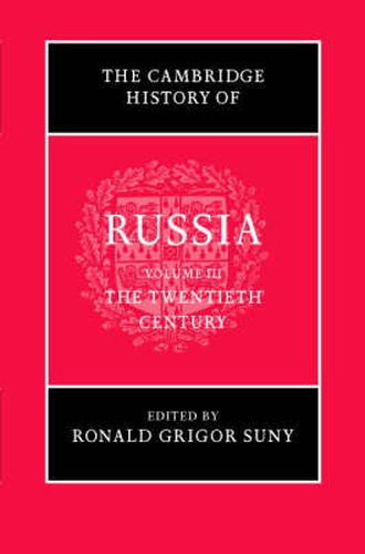 Cover image for The Cambridge History of Russia: Volume 3, The Twentieth Century
