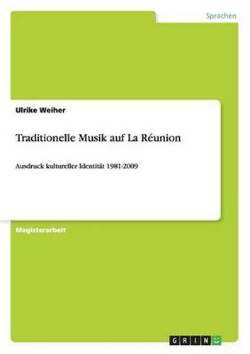 Cover image for Traditionelle Musik auf La Reunion: Ausdruck kultureller Identitat 1981-2009