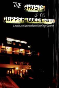 Cover image for The Ghosts of the Copper Queen Hotel