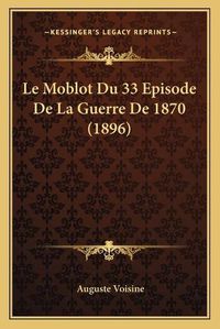 Cover image for Le Moblot Du 33 Episode de La Guerre de 1870 (1896)