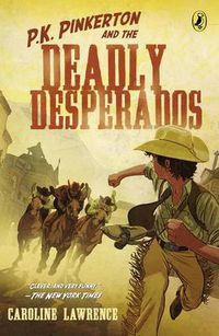 Cover image for P.K. Pinkerton and the Case of the Deadly Desperados