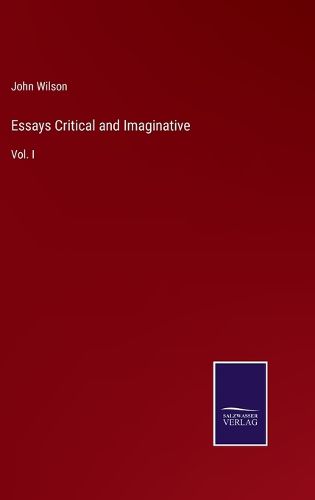 Essays Critical and Imaginative