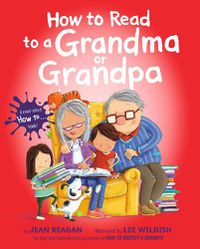 Cover image for How to Read to a Grandma or Grandpa