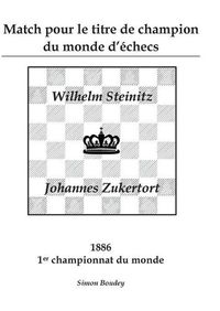 Cover image for Match pour le titre de champion du monde d'echecs: Wilhlem Steinitz - Johannes Zukertort