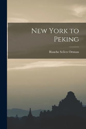 Cover image for New York to Peking