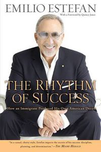 Cover image for The Rhythm of Success: How an Immigrant Produced his Own American Dream