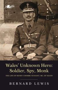 Cover image for Wales' Unknown Hero - Soldier, Spy, Monk
