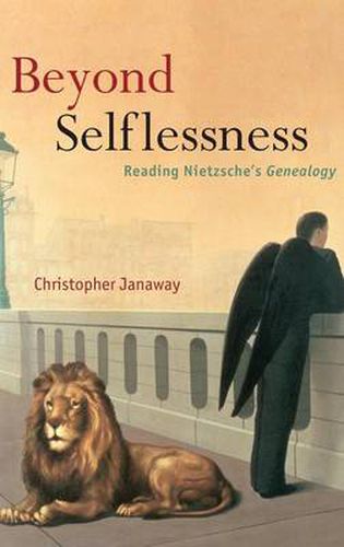 Cover image for Beyond Selflessness: Reading Nietzsche's Genealogy