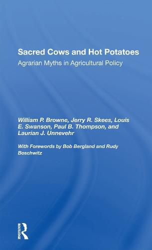 Sacred Cows And Hot Potatoes: Agrarian Myths And Agricultural Policy