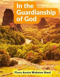 Cover image for In the Guardianship of God