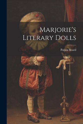 Cover image for Marjorie's Literary Dolls