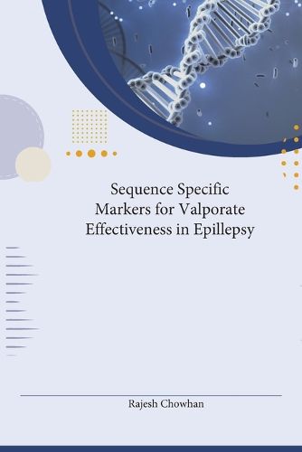 Cover image for Sequence-specific Markers for Valproate Effectiveness in Epillepsy