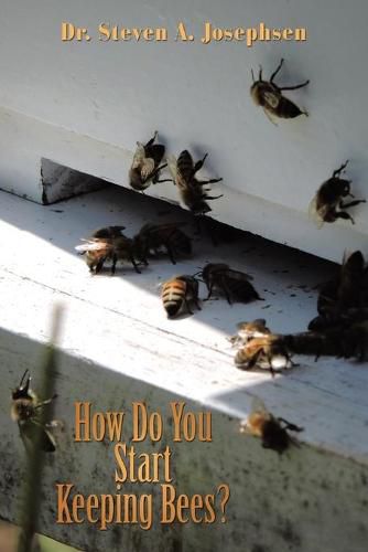 Cover image for How Do You Start Keeping Bees?