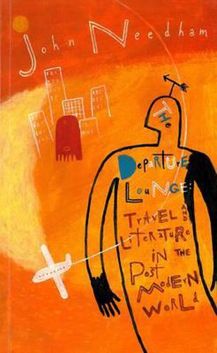 Cover image for Departure Lounge: Travel and Literature in the Post Modern World