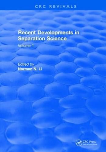 Recent Developments in Separation Science: Volume 1