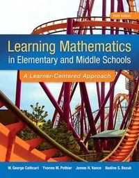 Cover image for Learning Mathematics in Elementary and Middle School: A Learner-Centered Approach, Enhanced Pearson Etext with Loose-Leaf Version -- Access Card Package