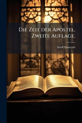 Cover image for Neutestamentliche Zeitgeschichte: Die Zeit Der Apostel I...