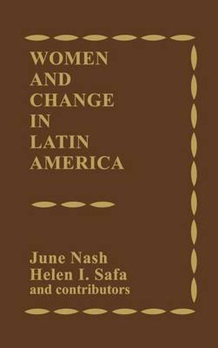 Cover image for Women and Change in Latin America: New Directions in Sex and Class