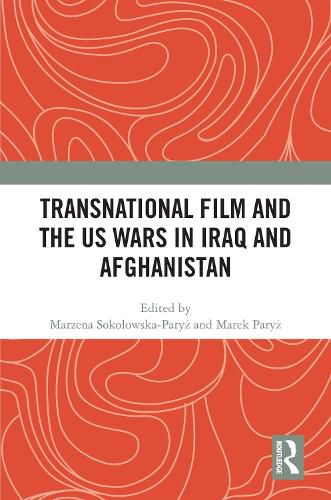 Cover image for Transnational Film and the US Wars in Iraq & Afghanistan