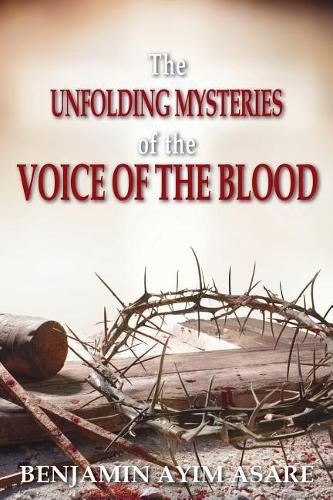 Cover image for The Unfolding Mysteries of the Voice of the Blood