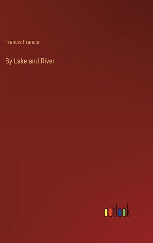 Cover image for By Lake and River