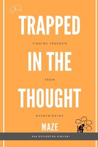 Cover image for Trapped in the Thought Maze