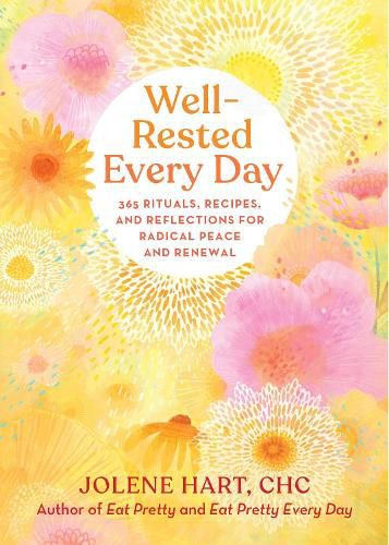 Cover image for Well-Rested Every Day: 365 Rituals, Recipes, and Reflections for Radical Peace and Renewal