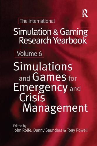 International Simulation and Gaming Research Yearbook: Simulations and Games for Emergency and Crisis Management