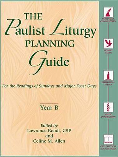 The Paulist Liturgy Planning Guide: For the Readings of Sundays and Major Feast Days Year B