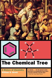 Cover image for The Chemical Tree: A History of Chemistry