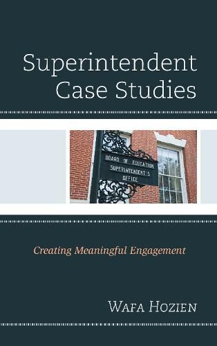 Cover image for Superintendent Case Studies: Creating Meaningful Engagement