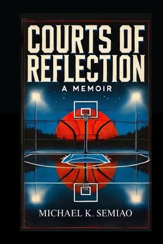 Cover image for Courts of Reflection, a Memoir