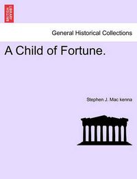 Cover image for A Child of Fortune, Vol. III